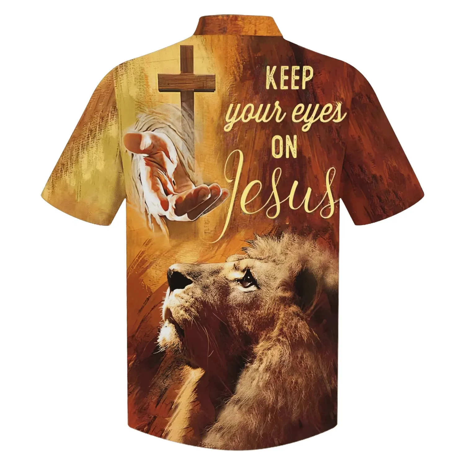 Keep Our Eyes On Jesus Hawaiian Shirt For Men - Hand Of Jesus Lion Hawaiian Shirts - Christian Hawaiian Shirt